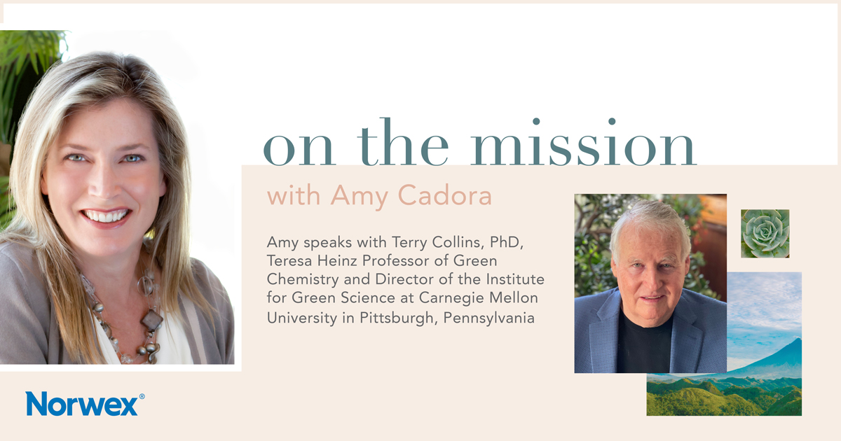 On The Mission:  Amy speaks with Terry Collins, Ph.D., Director of the Carnegie Mellon Institute for Green Science